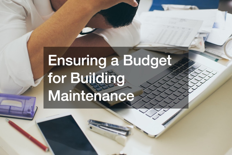 Ensuring a Budget for Building Maintenance
